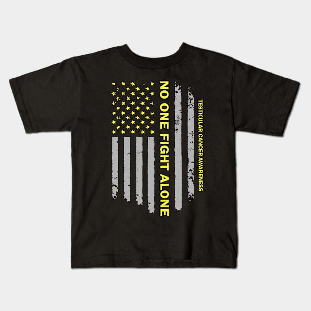 No One Fight Alone Testicular Cancer Awareness Flag American Yellow Ribbon Warrior Kids T-Shirt by celsaclaudio506